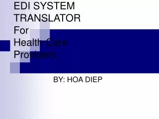 EDI SYSTEM TRANSLATOR For Health Care Providers