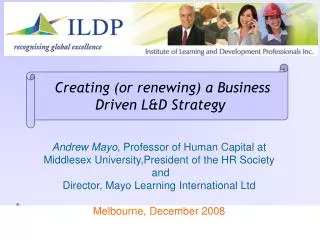 Andrew Mayo , Professor of Human Capital at Middlesex University,President of the HR Society and