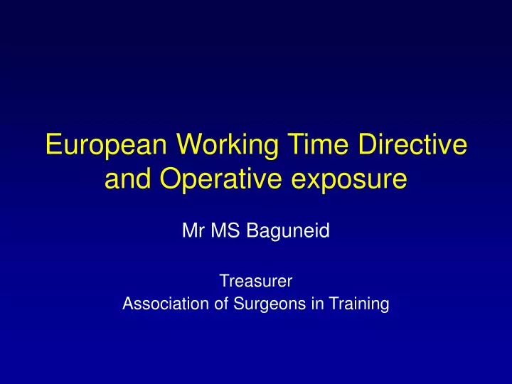 european working time directive and operative exposure