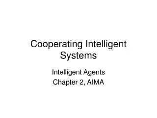 Cooperating Intelligent Systems