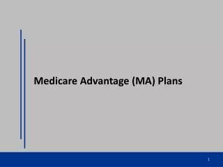 Medicare Advantage (MA) Plans