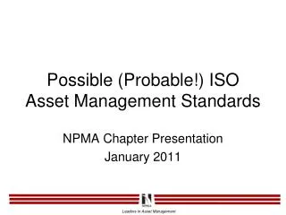 Possible (Probable!) ISO Asset Management Standards