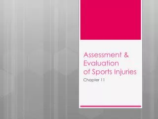 Assessment &amp; Evaluation of Sports Injuries