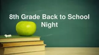 8th Grade Back to School Night
