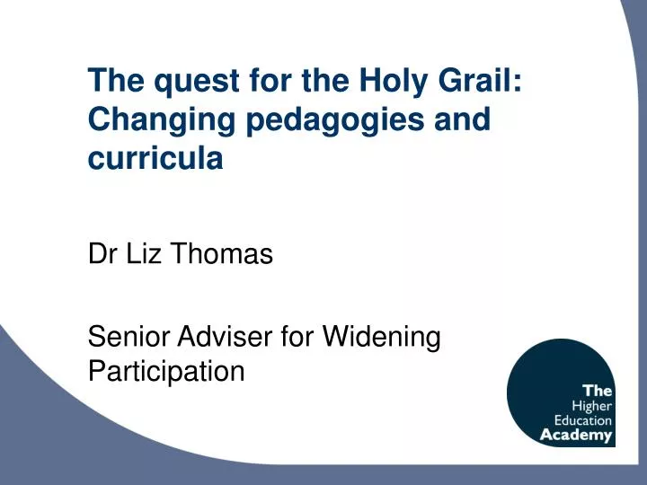 the quest for the holy grail changing pedagogies and curricula