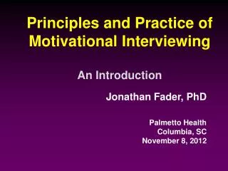 Principles and Practice of Motivational Interviewing An Introduction