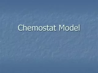 Chemostat Model