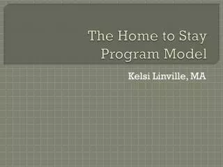 The Home to Stay Program Model