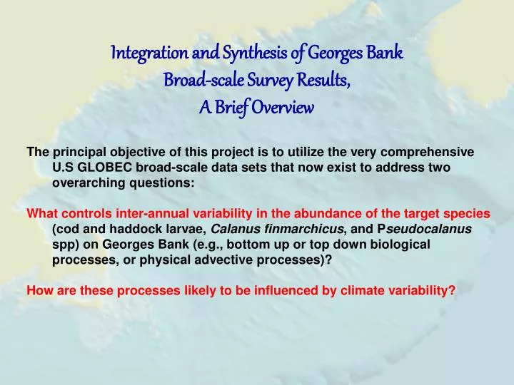 integration and synthesis of georges bank broad scale survey results a brief overview