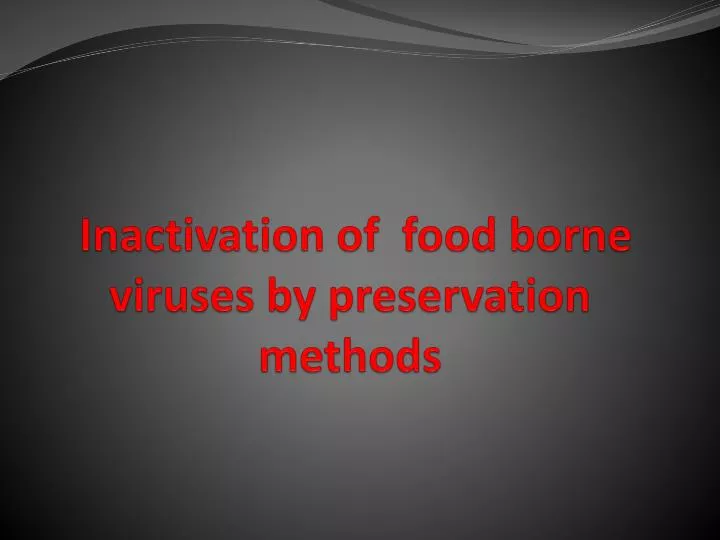 inactivation of food borne viruses by preservation methods