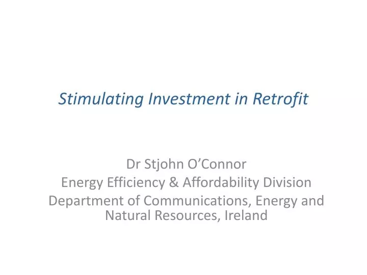 stimulating investment in retrofit