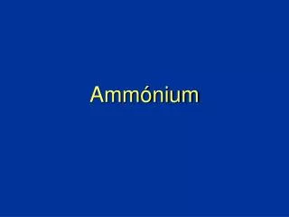 amm nium