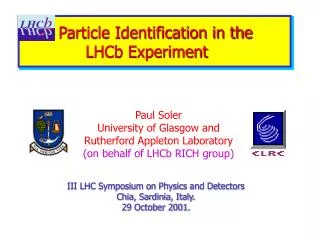 Particle Identification in the 		LHCb Experiment