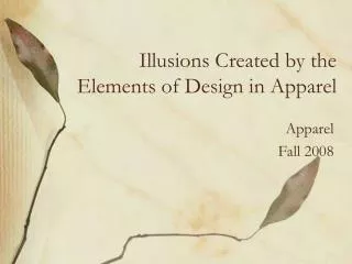 illusions created by the elements of design in apparel