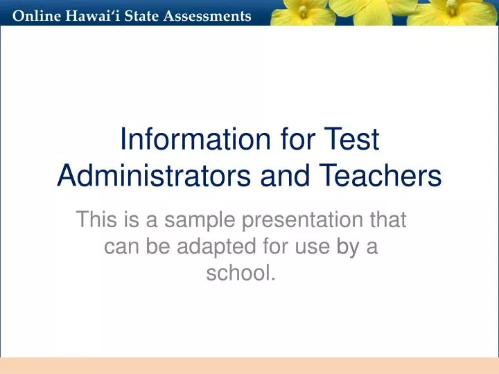 information for test administrators and teachers
