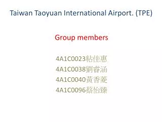 Taiwan Taoyuan International Airport. (TPE)