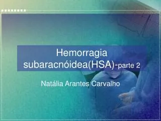 hemorragia subaracn idea hsa parte 2