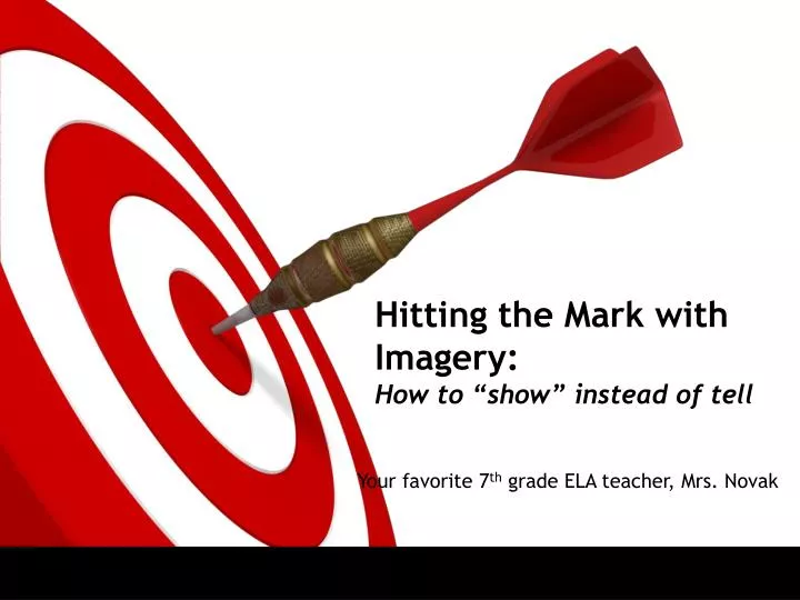 hitting the mark with imagery how to show instead of tell