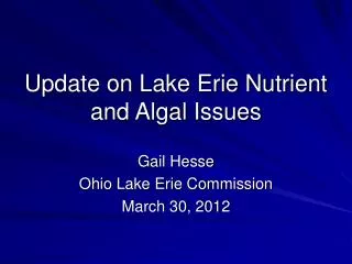Update on Lake Erie Nutrient and Algal Issues