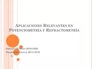 Aplicaciones Relevantes en Potenciometría y Refractometría