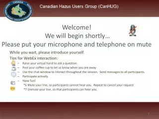 While you wait, please introduce yourself. Tips for WebEx interaction: