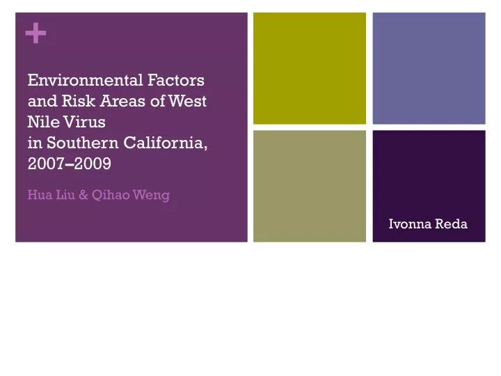 environmental factors and risk areas of west nile virus in southern california 2007 2009