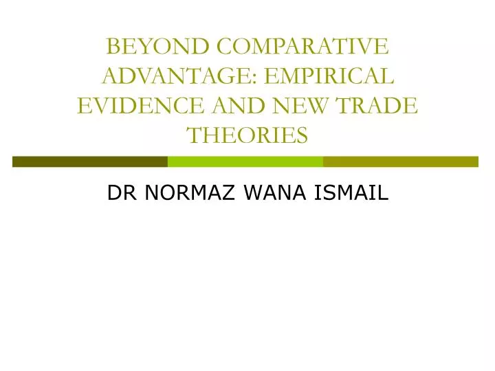 beyond comparative advantage empirical evidence and new trade theories