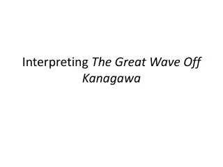 Interpreting The Great Wave Off Kanagawa