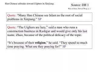 Han Chinese attitudes toward Uighurs in Xinjiang.