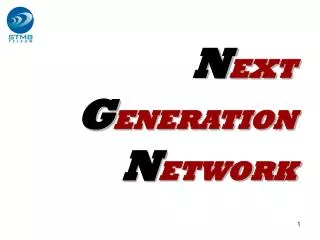 N EXT G ENERATION N ETWORK