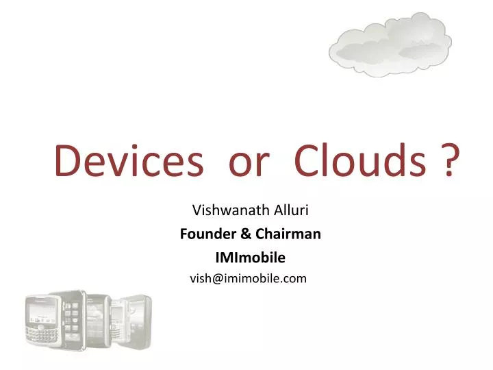 devices or clouds