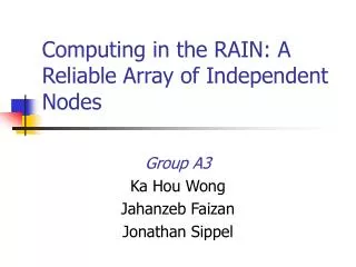 Computing in the RAIN: A Reliable Array of Independent Nodes