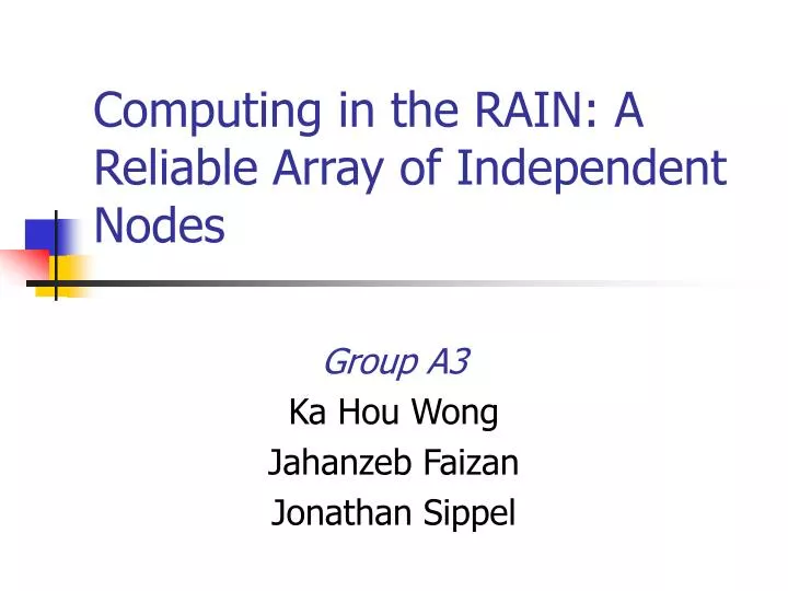 computing in the rain a reliable array of independent nodes