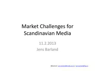 Market Challenges for Scandinavian Media