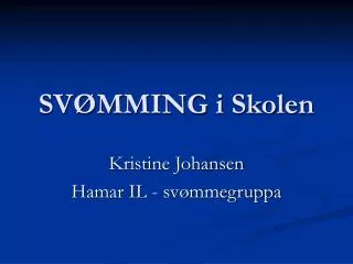sv mming i skolen
