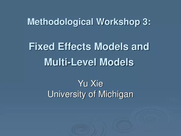 methodological workshop 3 fixed effects models and multi level models