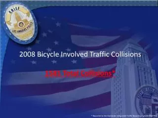 2008 Bicycle Involved Traffic Collisions 1581 Total Collisions*