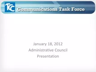 January 18, 2012 Administrative Council Presentation
