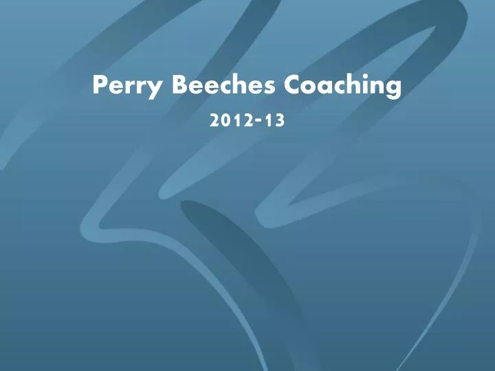perry beeches coaching 2012 13