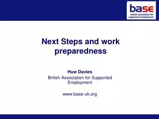 Next Steps and work preparedness