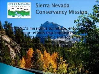 Sierra Nevada 			Conservancy Mission