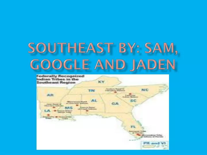southeast by s am g oogle and j aden