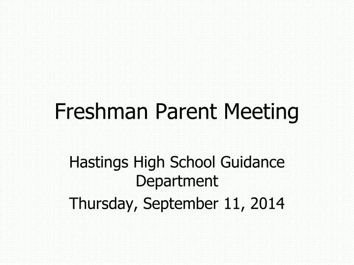 freshman parent meeting