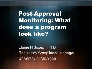 Post-Approval Monitoring: What does a program look like?