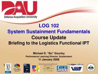 LOG 102 System Sustainment Fundamentals Course Update