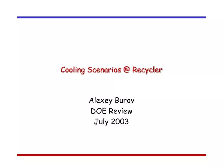 cooling scenarios @ recycler