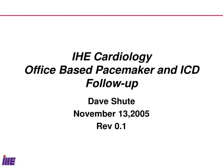 ihe cardiology office based pacemaker and icd follow up