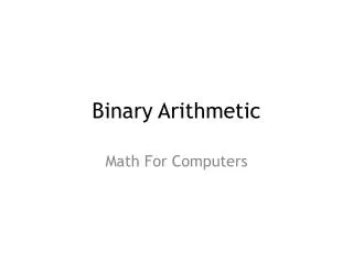 Binary Arithmetic