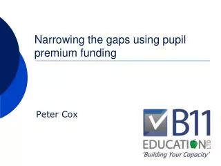 narrowing the gaps using pupil premium funding