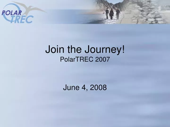 join the journey polartrec 2007